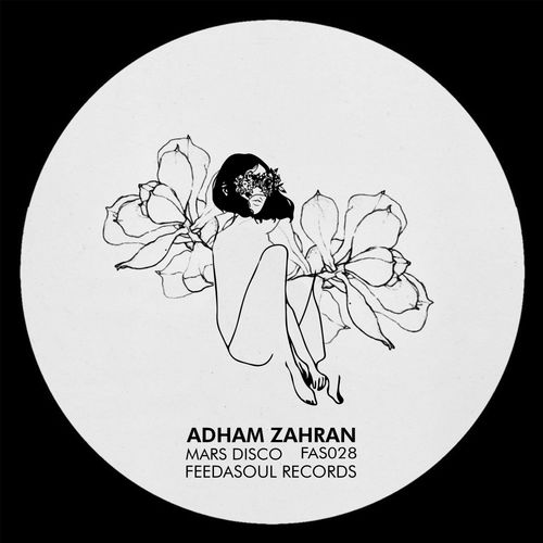 Adham Zahran - Mars Disco / Feedasoul Records