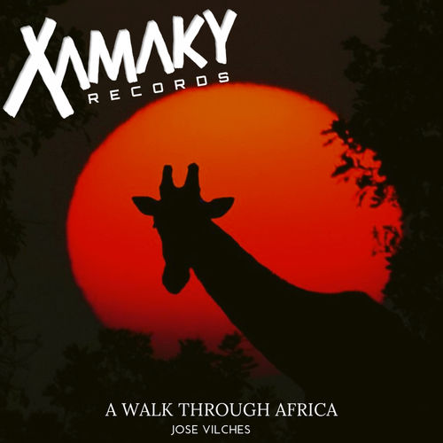 Jose Vilches - A Walk Through Africa / Xamaky Records