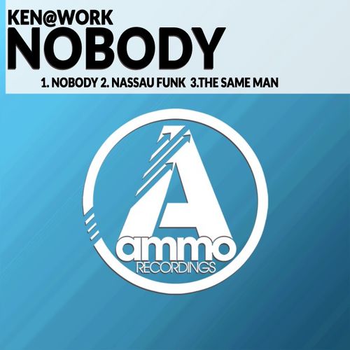 Ken@Work - Nobody / Ammo Recordings