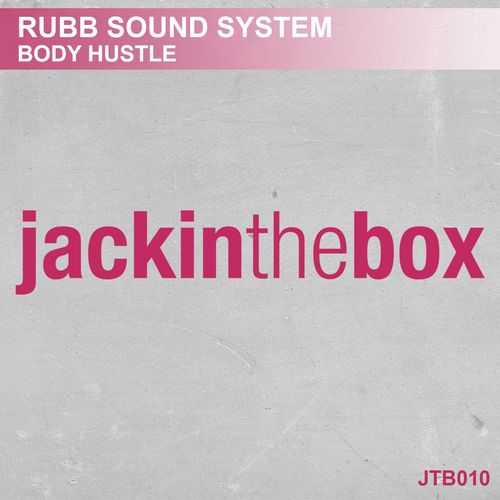 Rubb Sound System - Body Hustle / Jackinthebox