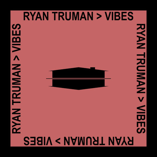 Ryan Truman - Vibes / Subcommittee Recordings