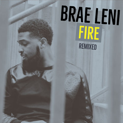 Brae Leni - Fire (Remixed) / Lazy Robot Records