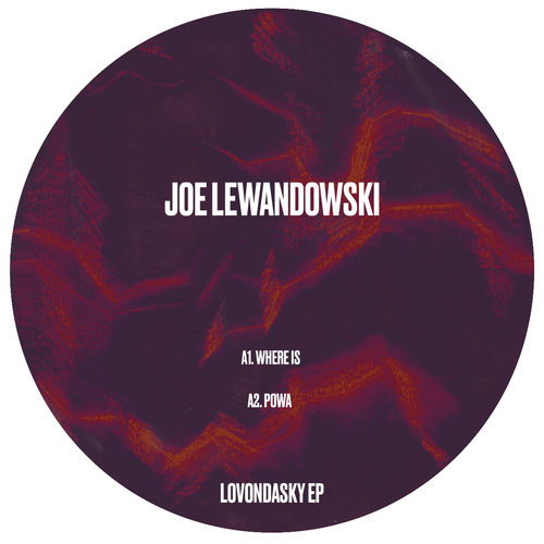 Joe Lewandowski - Lovondasky EP / Deep & Roll