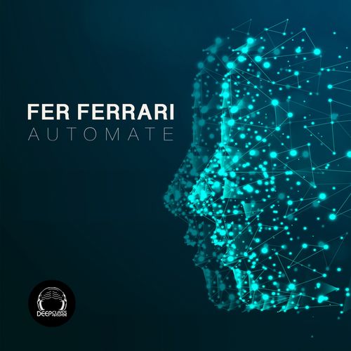 Fer Ferrari - Automate / DeepClass Records