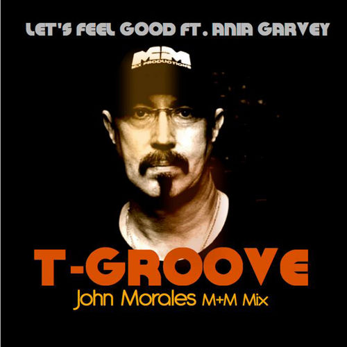 T-Groove - Let's Feel Good (John Morales M＋M Mix) / LAD Publishing & Records