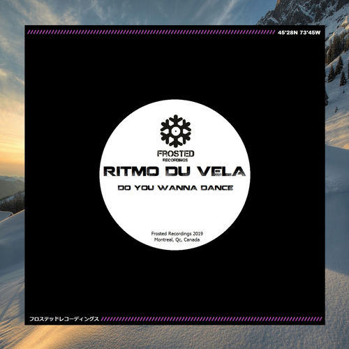 Ritmo Du Vela - Do You Wanna Dance / Frosted Recordings