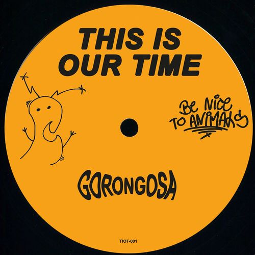 Gorongosa - Be Nice to Animals / This Is Our Time