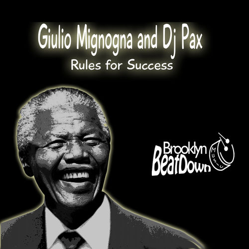 Giulio Mignogna & Dj Pax - Rules for Success / Brooklyn BeatDown Music