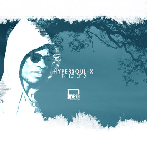 HyperSOUL-X - T-H[E] EP 3 / Hyper Production (SA)