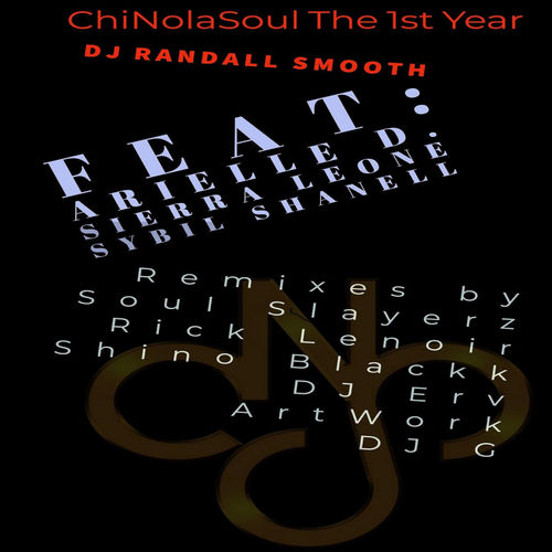 DJ Randall Smooth - The 1st Yr Celebration Remixes / ChiNolaSoul