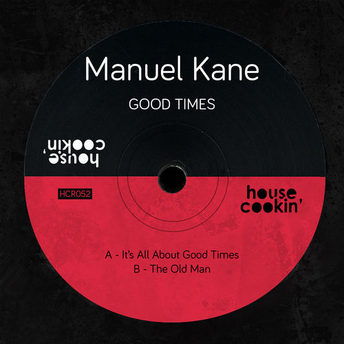 Manuel Kane - Good Times / House Cookin Records