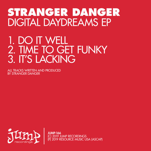 Stranger Danger - Digital Daydreams EP / Jump Recordings