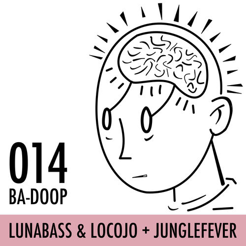 Lunabass & LocoJo - Junglefever / Ba-Doop