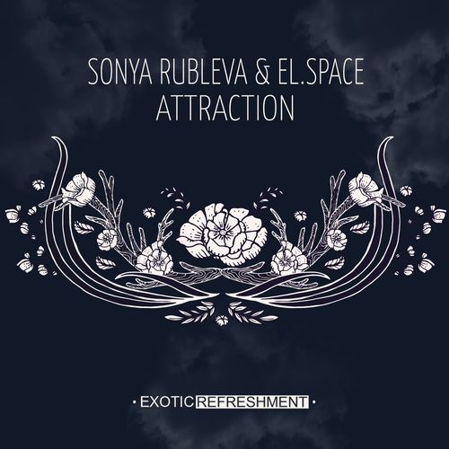 Sonya Rubleva & el.space - Attraction / Exotic Refreshment