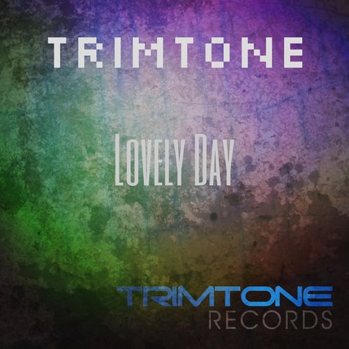 Trimtone - Lovely Day / Trimtone Records
