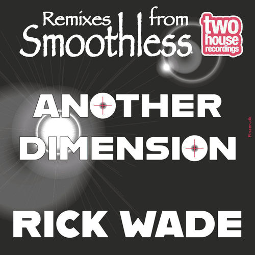 Rick Wade - Another Dimension / Two House Recordings