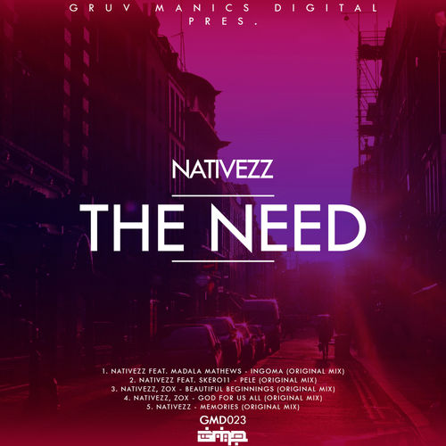Nativezz - The Need / Gruv Manics Digital SA