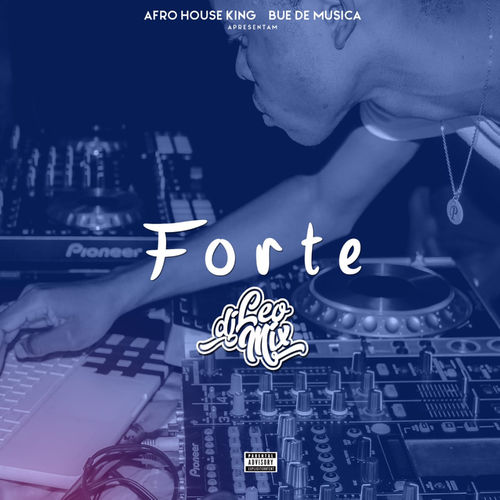 Dj Léo Mix - Forte / Bué de Musica