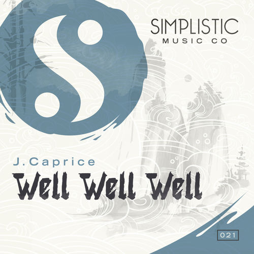 J.Caprice - Well Well Well / Simplistic Music Company