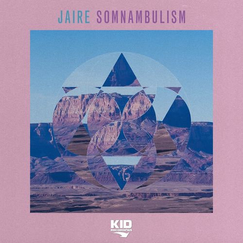 Jaire - Somnambulism / KID Recordings