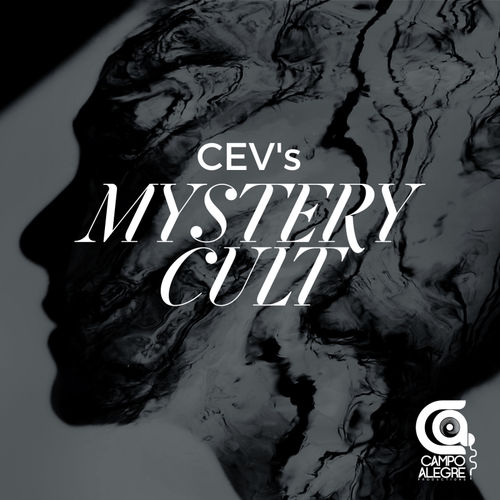 CEV's - Mystery Cult  / Campo Alegre Productions