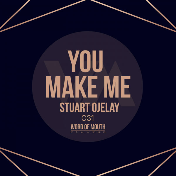 Stuart Ojelay - You Make Me / Word of Mouth Records