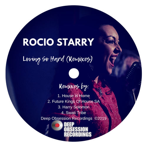 Rocio Starry - Loving So Hard (Remixes) / Deep Obsession Recordings