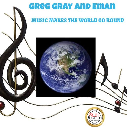 Greg Gray & Eman - Music Makes The World Go Round / Run Bklyn Trax Company