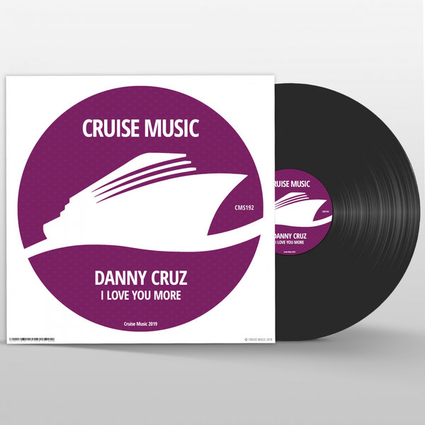 Danny Cruz - I Love You More / Cruise Music