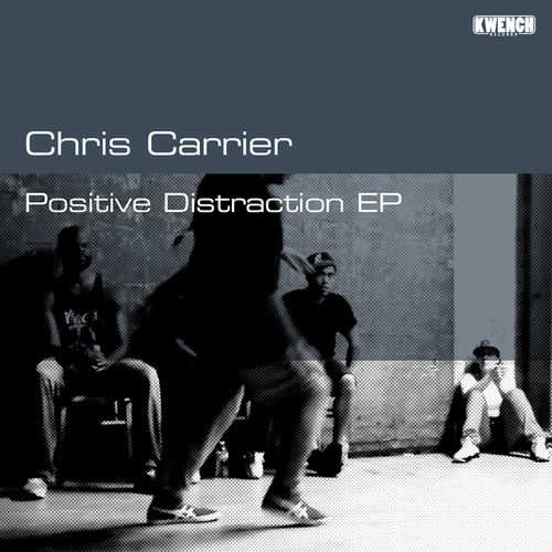 Chris Carrier - Positive Distraction / Kwench Records