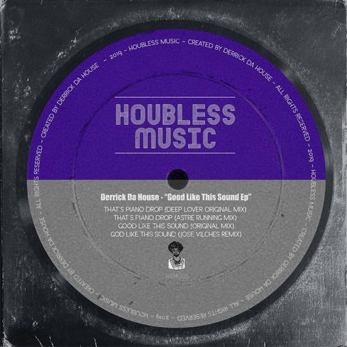 Derrick Da House - Good Like This Sound EP / Houbless Music