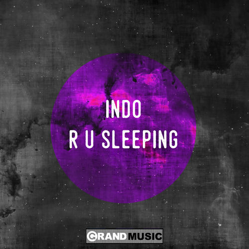 Indo - R U Sleeping / GRAND Music