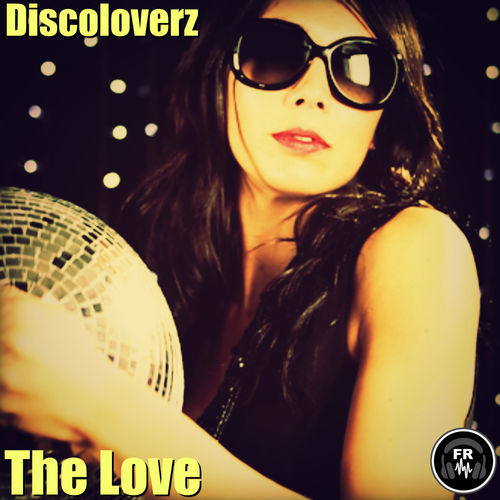 Discoloverz - The Love / Funky Revival