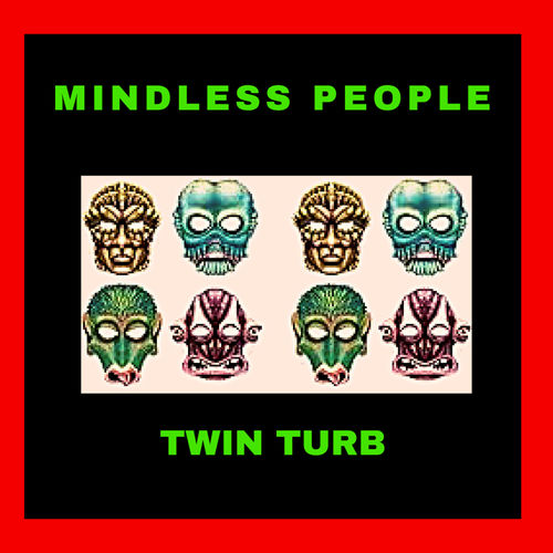 Twin - Turb - Mindless People / BlaqAfroKaan Records
