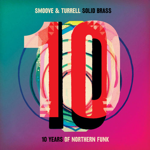 Smoove & Turrell - Solid Brass: Ten Years of Northern Funk / Jalapeno