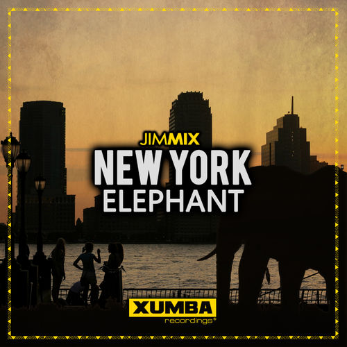 Jimmix - New York Elephant / Xumba Recordings