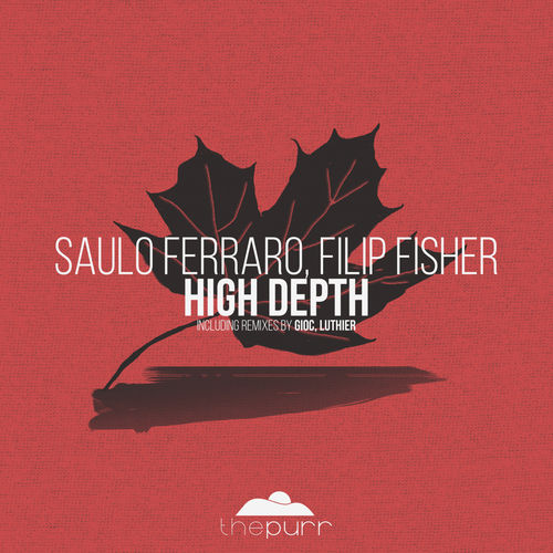 Filip Fisher & Saulo Ferraro - High Depth / The Purr