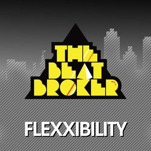 The Beat Broker - Flexxibility / Bearfunk