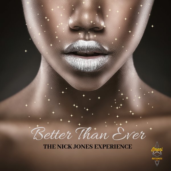 The Nick Jones Experience - Better Than Ever / Imani Records