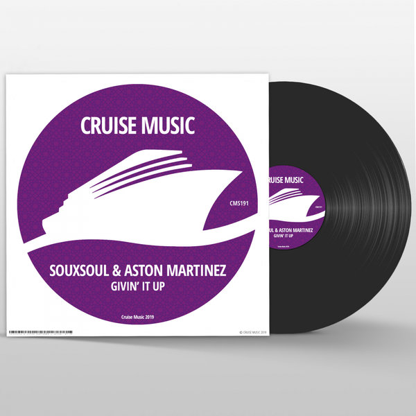 Souxsoul & Aston Martinez - Givin' It Up / Cruise Music