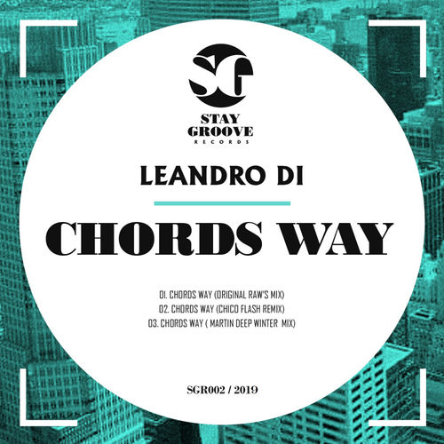 Leandro Di - Chords Way / Stay Groove Records