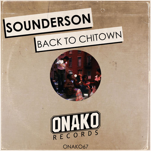 Sounderson - Back To Chitown / Onako Records