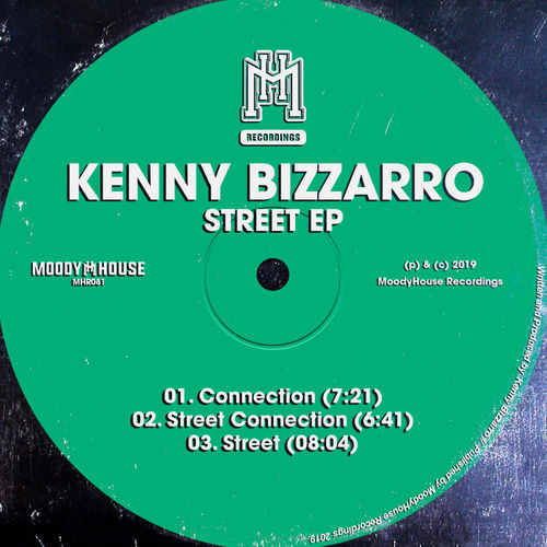 Kenny Bizzarro - Street EP / MoodyHouse Recordings
