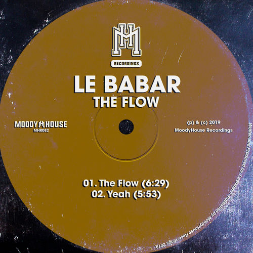 Le Babar - The Flow / MoodyHouse Recordings