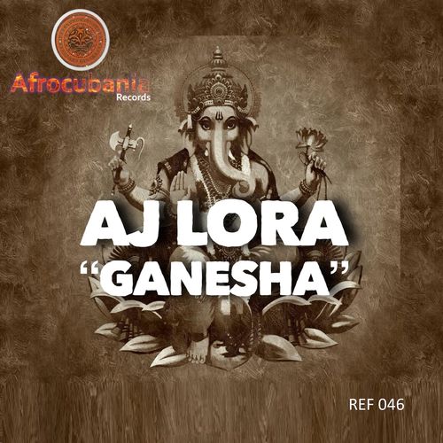 Aj Lora - Ganesha / Afrocubania Records