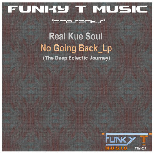 Real Kue Soul - No Going Back_Lp / Funky T Music
