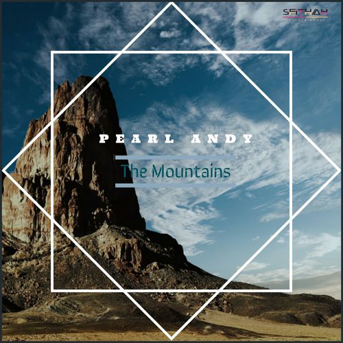 Pearl Andy - The Mountains / Sfithah Entertainment