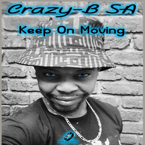 Crazy-B SA - Keep on Moving / Monie Power Records