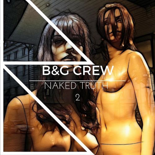 B&G Crew - Naked Truth 2 / Soul Shift Music