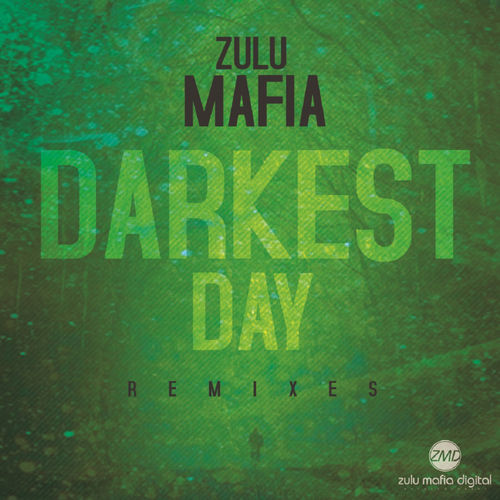 ZuluMafia - Darkest Day / Zulumafia Digital